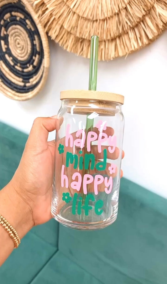 Happy Mind Happy Life Glass Cup