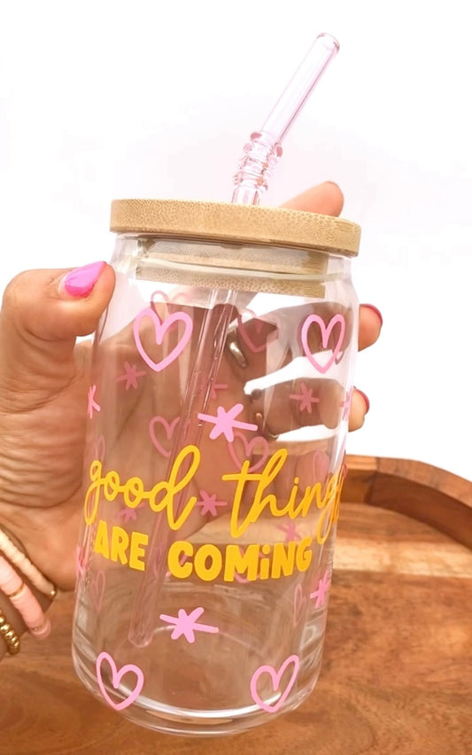 Good things are coming Glass Cup